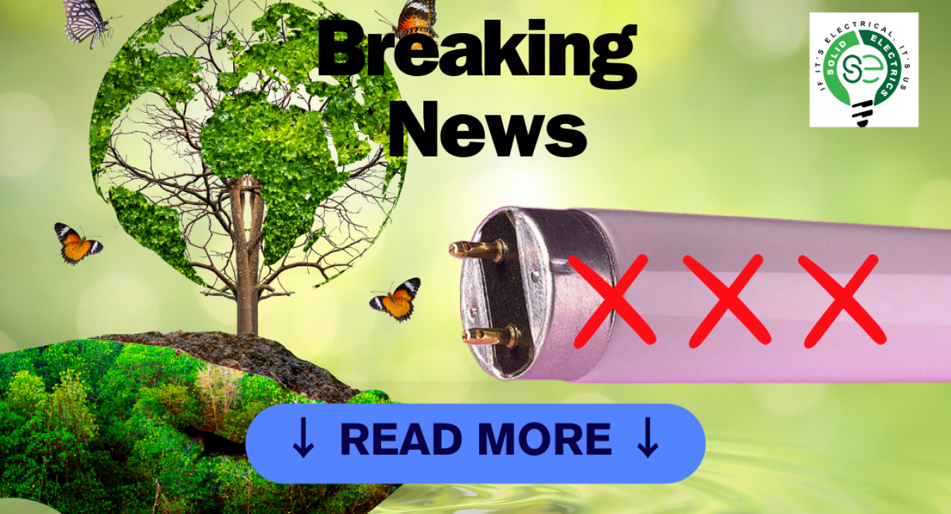 UK's Fluorescent Lamp Ban What You Need to Know Electrician Southampton